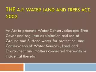 The A.P. Water Land and Trees Act, 2002