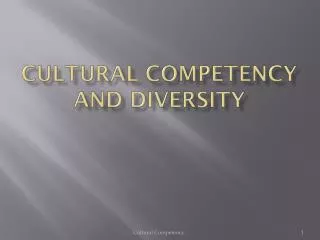 Cultural Competency and Diversity