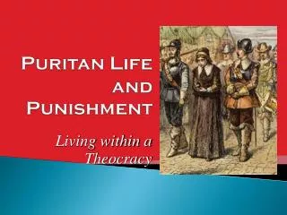 Puritan Life and Punishment