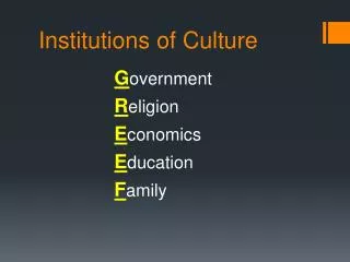 Institutions of Culture