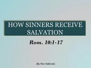 HOW SINNERS RECEIVE SALVATION