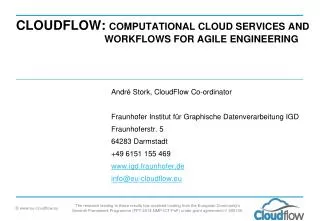 CloudFlow : Computational Cloud Services and 			Workflows for Agile Engineering