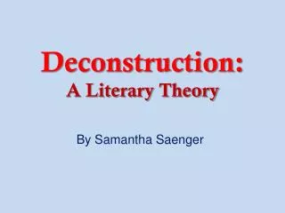 Deconstruction: A Literary Theory