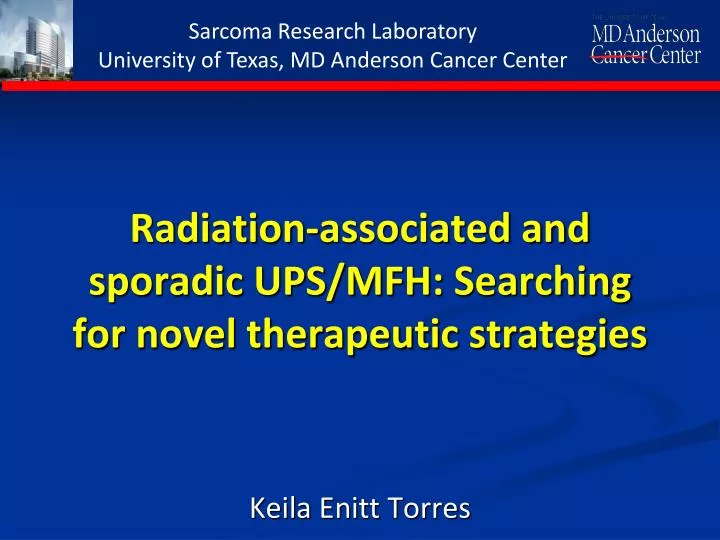 radiation associated and sporadic ups mfh searching for novel therapeutic strategies