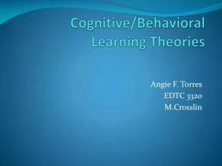 Cognitive/Behavioral Learning Theories