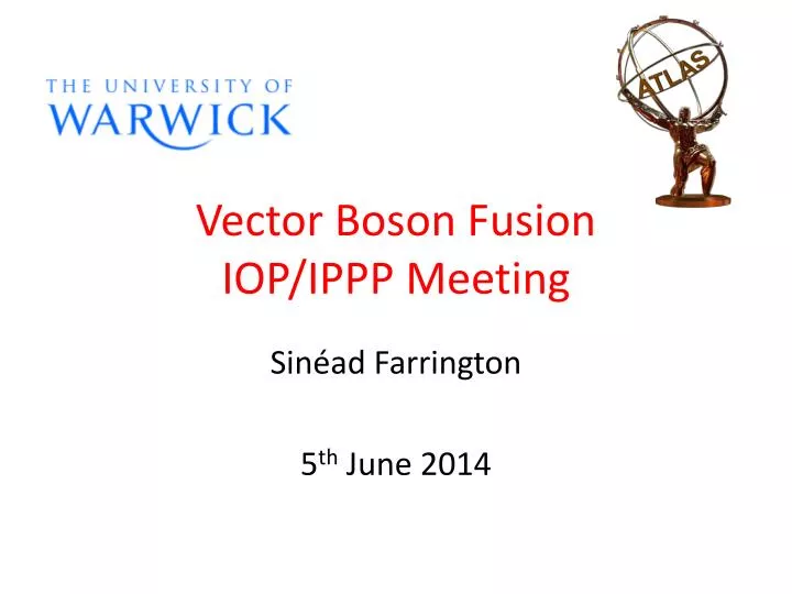 vector boson fusion iop ippp meeting