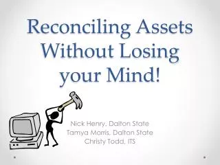 Reconciling Assets Without Losing your Mind!