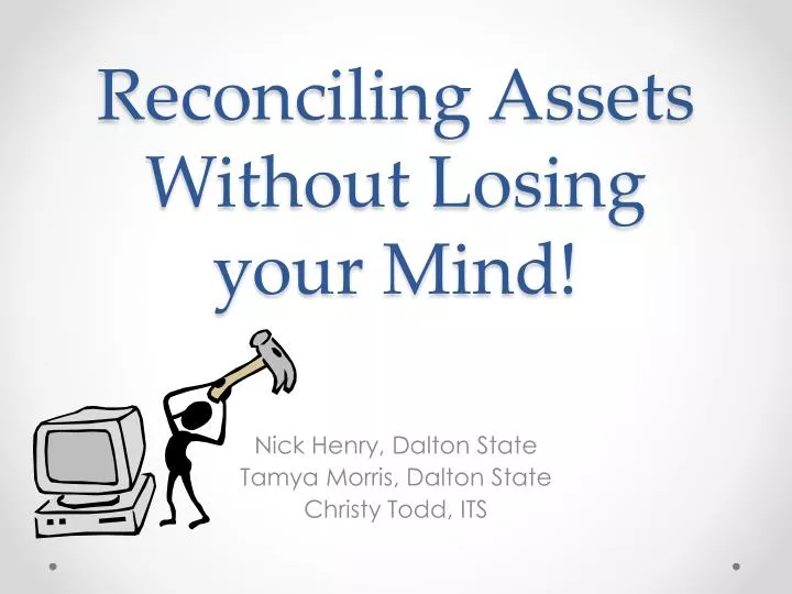reconciling assets without losing your mind