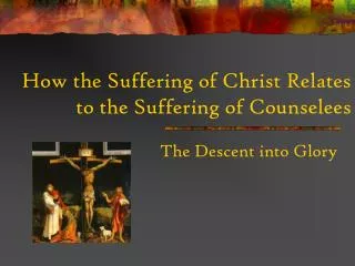 How the Suffering of Christ Relates to the Suffering of Counselees