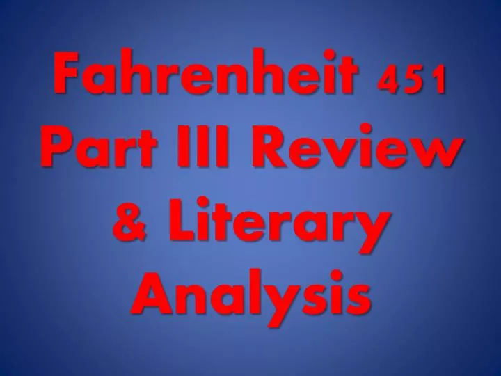 fahrenheit 451 part iii review literary analysis