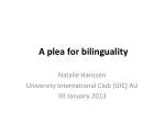 A plea for bilinguality - slide 1