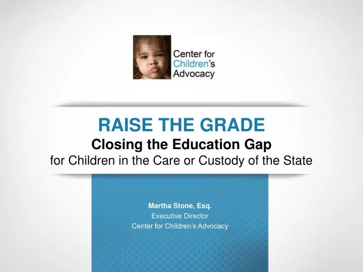 raise the grade closing the education gap for children in the care or custody of the state