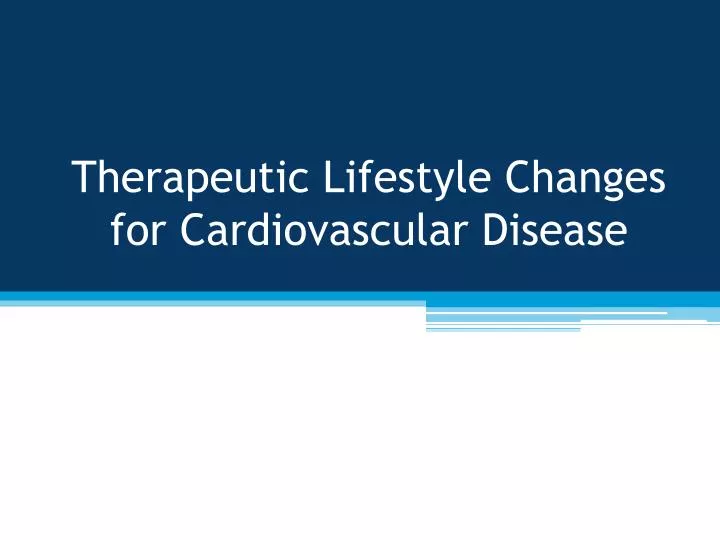 therapeutic lifestyle changes for cardiovascular disease