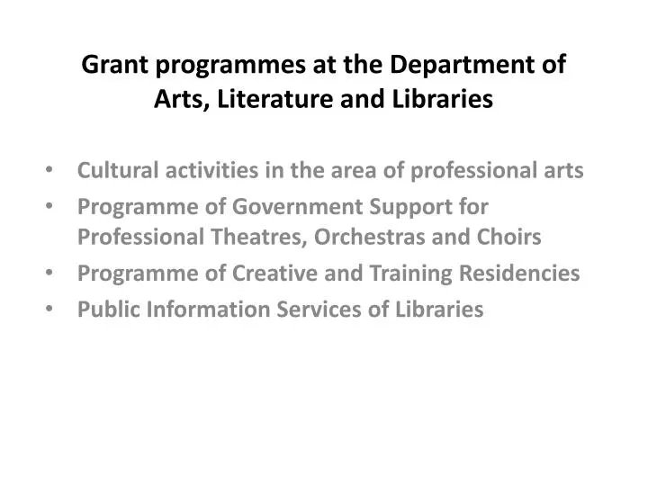 grant programmes at the department of arts literature and libraries