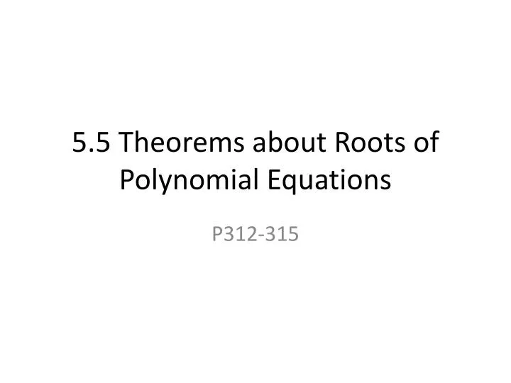 5 5 theorems about roots of polynomial equations