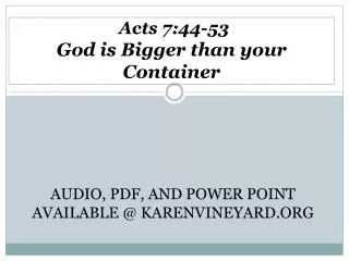 Acts 7:44-53 God is Bigger than your Container