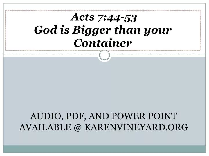 acts 7 44 53 god is bigger than your container