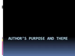 Author’s Purpose and Theme