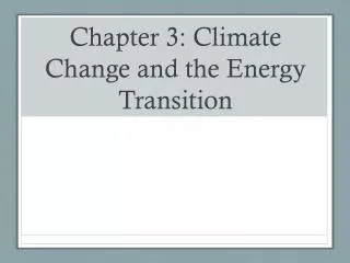 Chapter 3: Climate Change and the Energy Transition