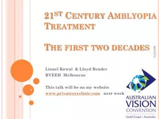 21 st Century Amblyopia Treatment The first two decades