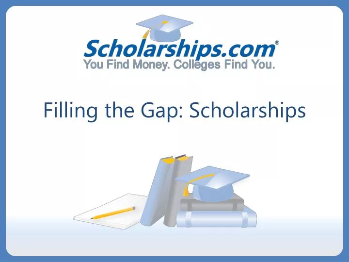 filling the gap scholarships