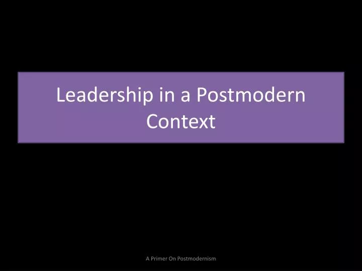leadership in a postmodern context