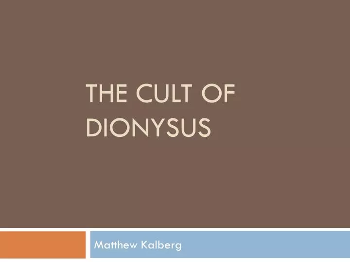 the cult of dionysus