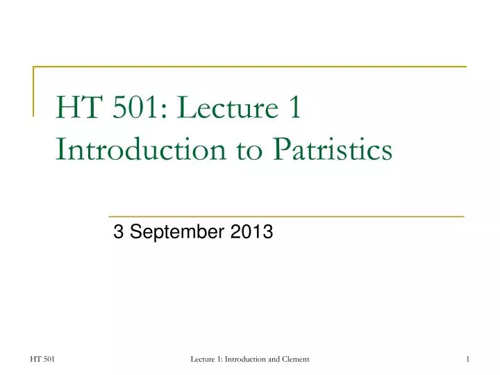 ht 501 lecture 1 introduction to patristics