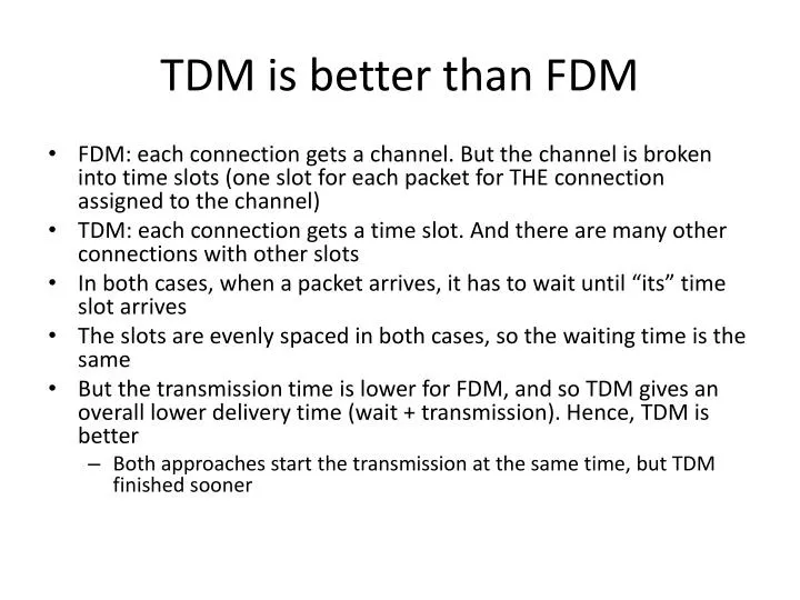 tdm is better than fdm