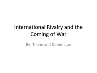 International Rivalry and the Coming of War