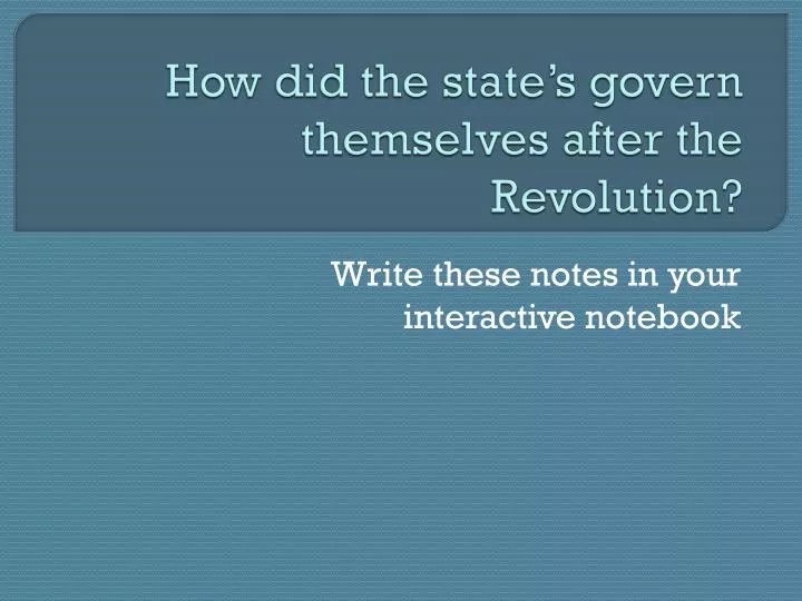 how did the state s govern themselves after the revolution