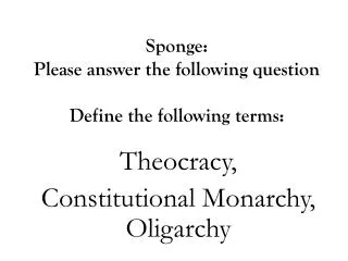 Sponge: Please answer the following question Define the following terms: