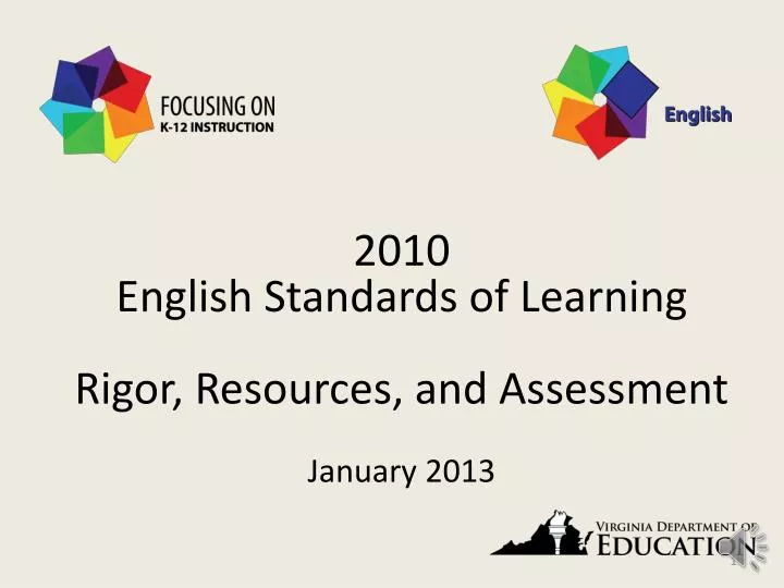 2010 english standards of learning rigor resources and assessment january 2013