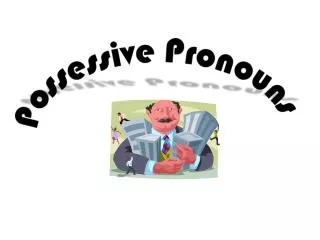 Possessive Pronouns