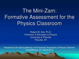 The Mini- Zam : Formative Assessment for the Physics Classroom