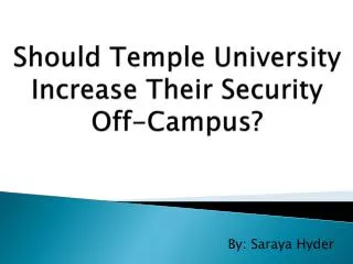 Should Temple University Increase Their Security Off-Campus?