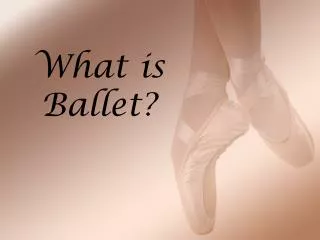 What is Ballet?