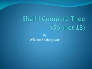 Shall I Compare Thee (Sonnet 18)