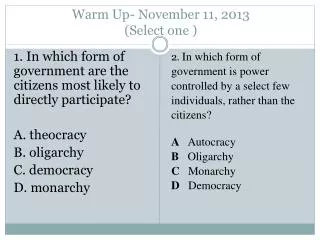 Warm Up- November 11, 2013 (Select one )