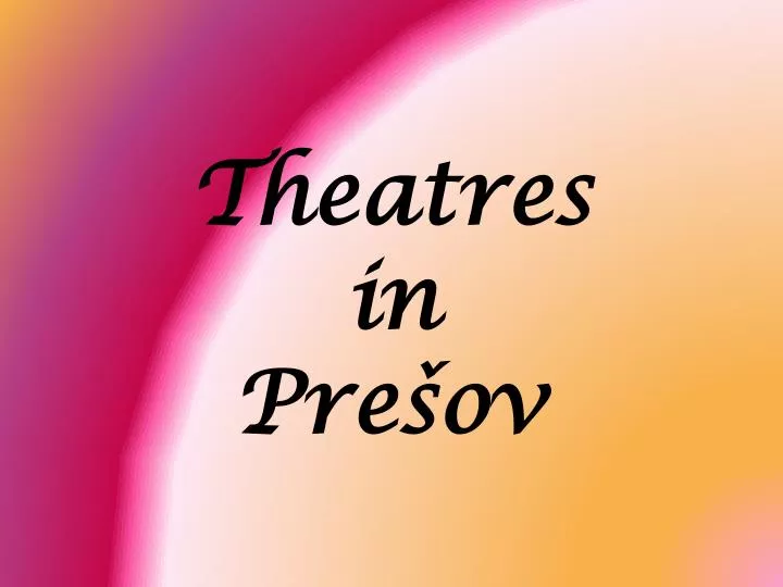 theatres in pre ov