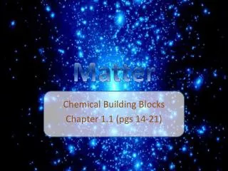 Chemical Building Blocks Chapter 1.1 (pgs 14-21)