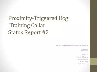 Proximity-Triggered Dog Training Collar Status Report #2