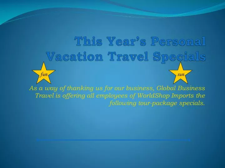 this year s personal vacation travel specials