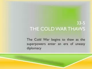 33-5 The Cold War Thaws