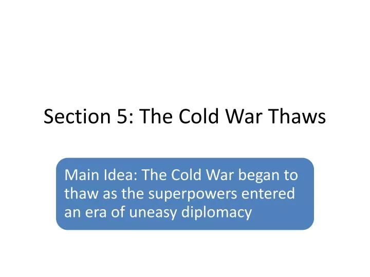 section 5 the cold war thaws