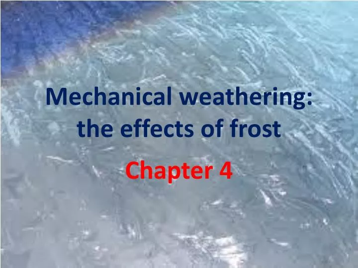 mechanical weathering the effects of frost