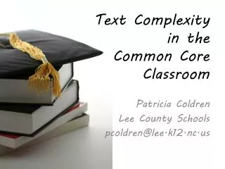 Text Complexity in the Common Core Classroom