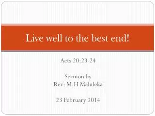 Live well to the best end!