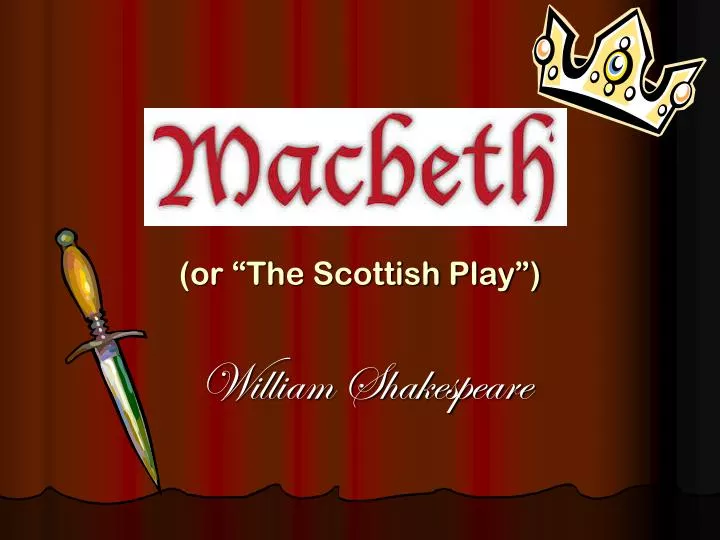 or the scottish play