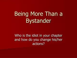 Being More Than a Bystander